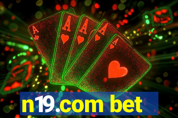 n19.com bet